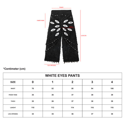 WHITE EYES PANTS  (Available)